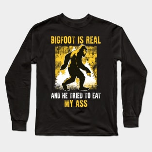 Bigfoot is Real - Funny Sasquatch Yeti Long Sleeve T-Shirt